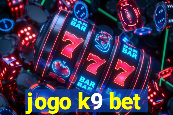 jogo k9 bet